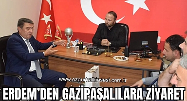 Erdem’den Gazipaşalılara Ziyaret