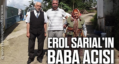 EROL SARIAL’IN BABA ACISI
