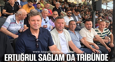 ERTUĞRUL SAĞLAM DA TRİBÜNDE