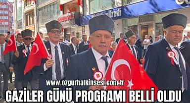 GAZİLER GÜNÜ PROGRAMI BELLİ OLDU