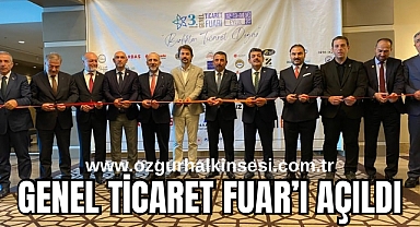 GENEL TİCARET FUAR'I AÇILDI