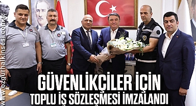 GÜVENLİKÇİLER İÇİN TOPLU İŞ SÖZLEŞMESİ İMZALANDI