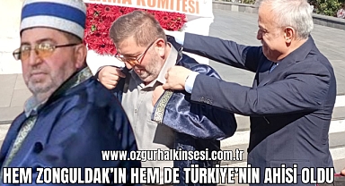 HEM ZONGULDAK’IN HEM DE TÜRKİYE’NİN AHİSİ OLDU