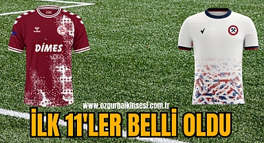 İLK 11'LER BELLİ OLDU