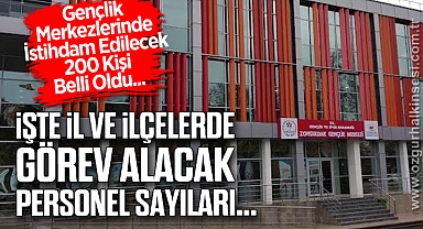 İşte İlçelerde Görev Alacak Personel Sayıları...