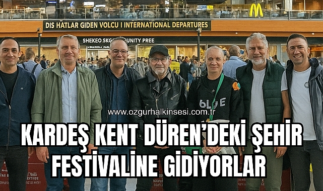 Kardeş Kent Düren’deki Şehir Festivaline Gidiyorla