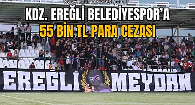 Kdz. Ereğli Belediyespor’a 55 Bin TL Para Cezası