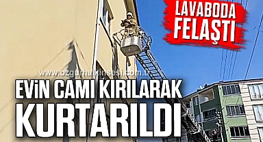 Lavaboda felaştı: Evin camı kırılarak kurtarıldı