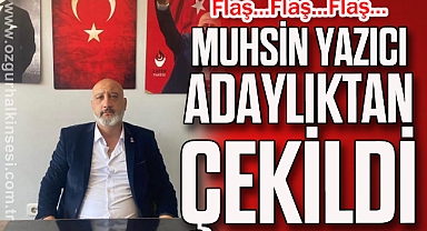 Muhsin Yazıcı Adaylıktan Çekildi