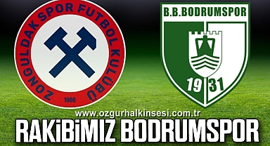 RAKİBİMİZ BODRUMSPOR