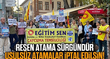 Resen atama sürgündür, usulsüz atamalar iptal edilsin! 