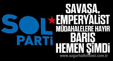 Savaşa, Emperyalist Müdahalelere Hayır, Barış Hemen Şimdi