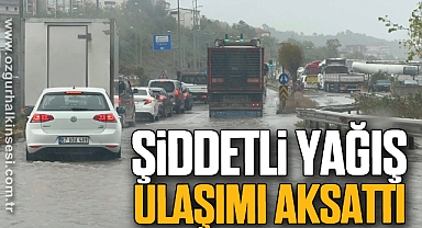 Şiddetli yağış ulaşımı aksattı