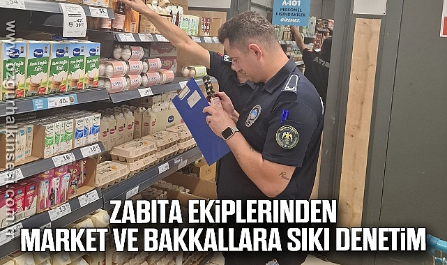 Zabıta Ekiplerinden Market ve Bakkallara Sıkı Denetim