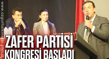 Zafer Partisi Kongresi Başladı