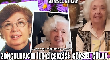 ZONGULDAK’IN İLK ÇİÇEKÇİSİ: GÖKSEL GÜLAY