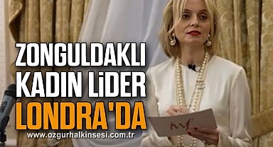 ZONGULDAKLI KADIN LİDER LONDRA'DA