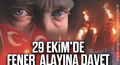 29 EKİM’DE FENER  ALAYINA DAVET