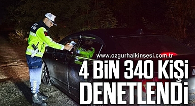 4 bin 340 Kişi Denetlendi