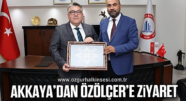 Akkaya’dan Özölçer’e ziyaret