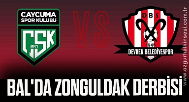 BAL'DA ZONGULDAK DERBİSİ