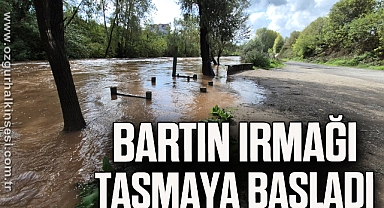 Bartın Irmağı taşmaya başladı