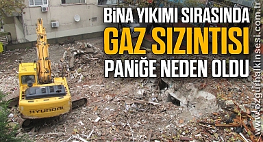 Bina yıkımı sırasında gaz sızıntısı paniğe neden oldu