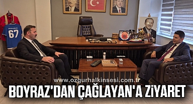Boyraz'dan Çağlayan'a Ziyaret