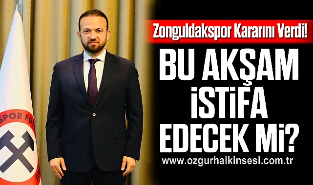 BU AKŞAM İSTİFA EDECEK Mİ?