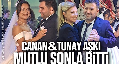 CANAN&TUNAY AŞKI MUTLU SONLA BİTTİ