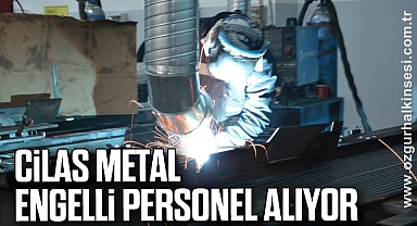 CİLAS METAL ENGELLİ PERSONEL ALIYOR