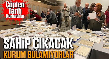 Çöpten Tarih Kurtardılar: Sahip çıkacak kurum bulamıyorlar
