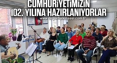 CUMHURİYETİMİZİN 102. YILINA HAZIRLANIYORLAR