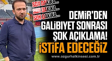 Demir'den Galibiyet Sonrası Şok Açıklama! İstifa Edeceğiz