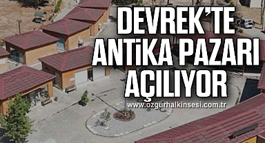 DEVREK’TE ANTİKA PAZARI AÇILIYOR