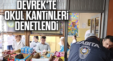 DEVREK'TE OKUL KANTİNLERİ DENETLENDİ