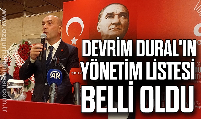 Devrim Dural'ın Yönetim Listesi Belli Oldu