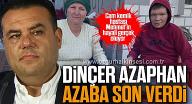 DİNÇER AZAPHAN AZABA SON VERDİ