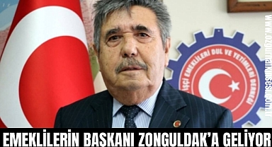 Emeklilerin Başkanı Zonguldak’a Geliyor