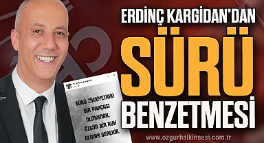 ERDİNÇ KARGİDAN’DAN “SÜRÜ” BENZETMESİ