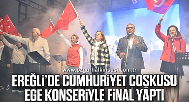 EREĞLİ’DE CUMHURİYET COŞKUSU EGE KONSERİYLE FİNAL YAPTI