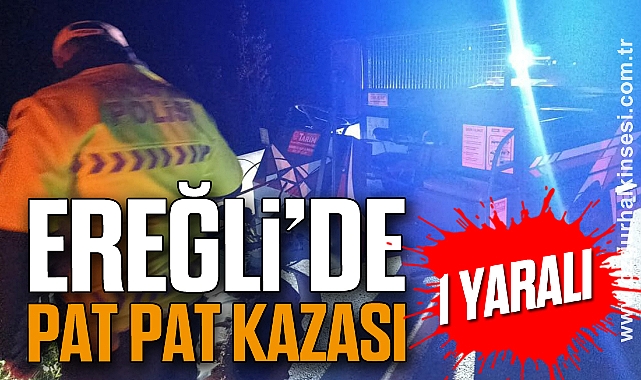 Ereğli’de Pat Pat Kazası: 1 Yaralı