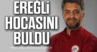 Ereğli Hocasını Buldu