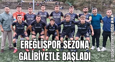 EREĞLİSPOR SEZONA GALİBİYETLE BAŞLADI