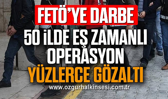 FETÖ’ye Darbe: 50 İlde Eş Zamanlı Operasyon, Yüzlerce Gözaltı
