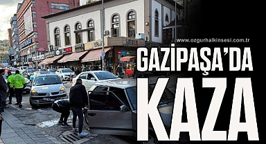 GAZİPAŞA’DA KAZA