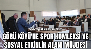 Göbü Köyü'ne Spor Komleksi ve Sosyal Etkinlik Alanı Müjdesi