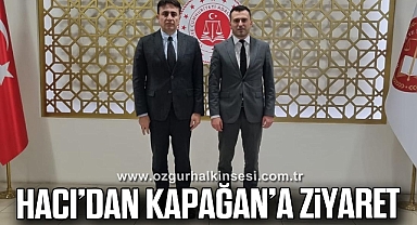 HACI'DAN KAPAĞAN'A ZİYARET