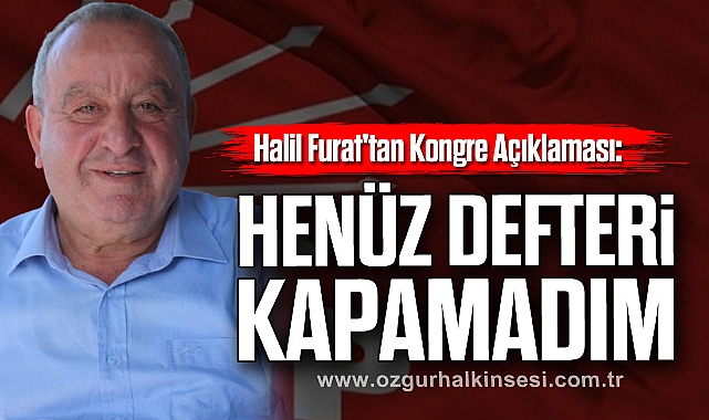 Halil Furat'tan Kongre Açıklaması: