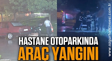 Hastane Otoparkında Araç Yangını